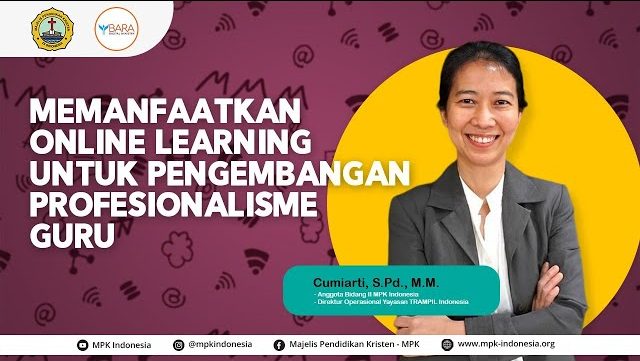 Memanfaatkan Online Learning Untuk Pengembangan Profesionalisme Guru