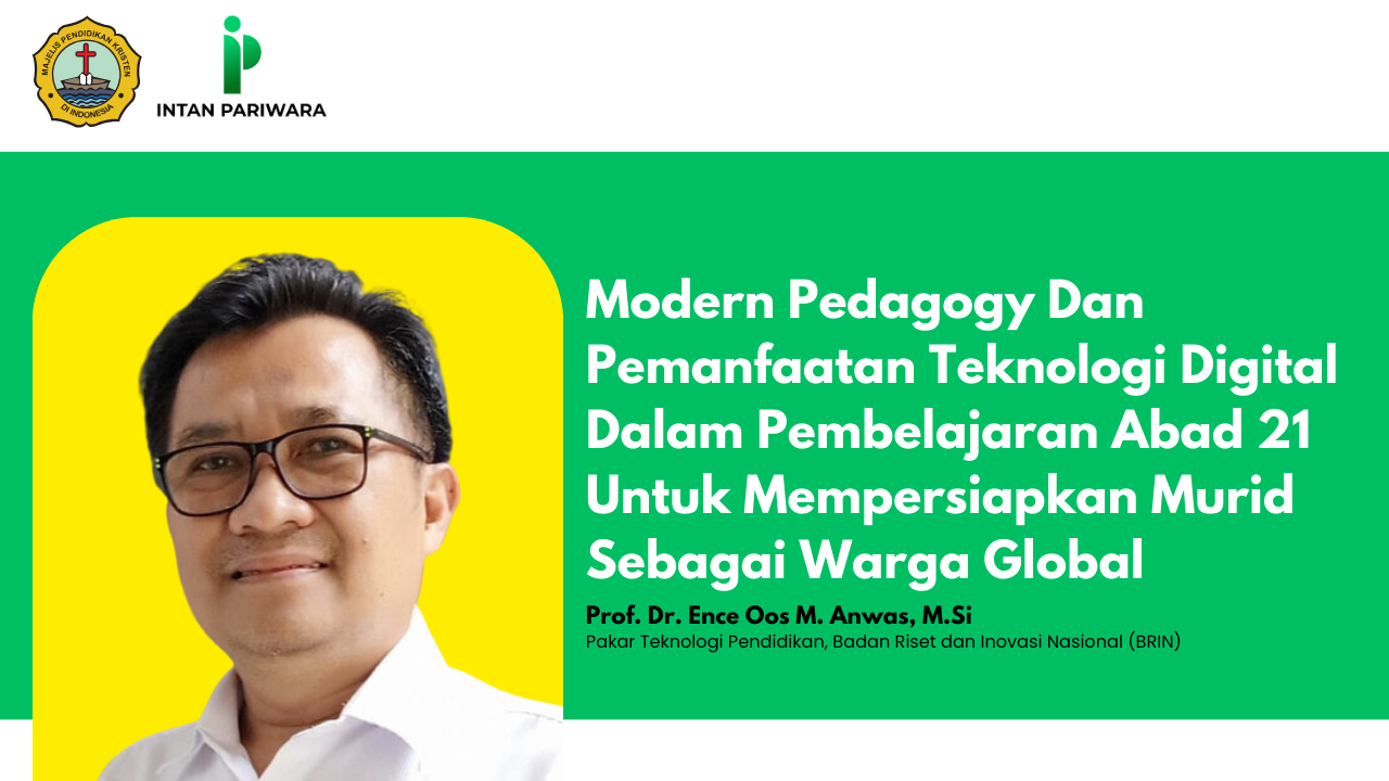 Modern Pedagogy Dan Pemanfaatan Teknologi Digital Dalam Pembelajaran Abad 21 Untuk Mempersiapkan Murid Sebagai Warga Global