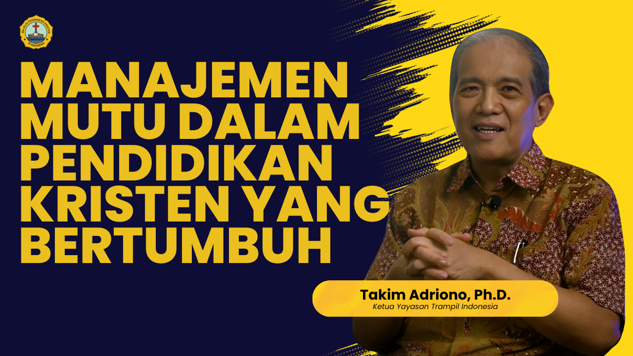 Manajemen Mutu dalam Pendidikan Kristen yang Bertumbuh